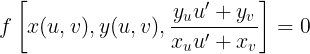 \large f\left [ x(u,v),y(u,v),\frac{y_{u}u'+y_v}{x_{u}u'+x_v}\right ]=0